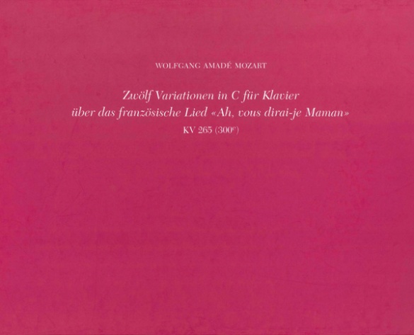 12 Variations on “Ah, vous dirai-je Maman” K. 265